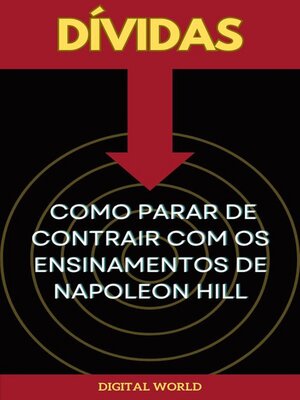 cover image of Dívidas--Como parar de Contrair com os ensinamentos de Napoleon Hill